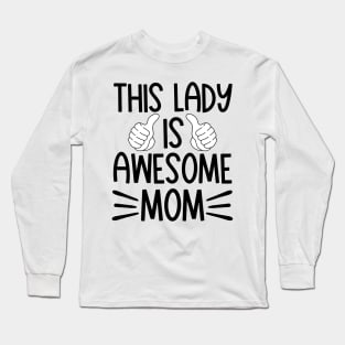 This lady is awesome mom Long Sleeve T-Shirt